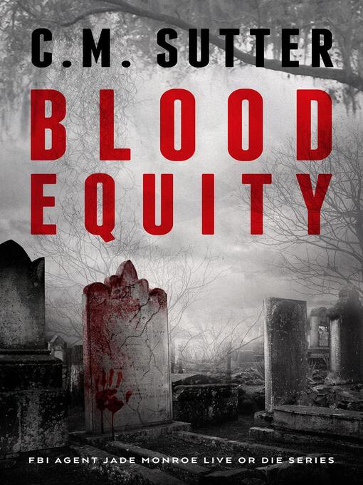 Title details for Blood Equity by C.M. Sutter - Available